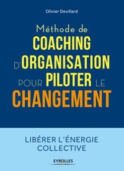 Méthode de coaching d'organisation - pour piloter le changement