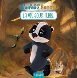 La famille blaireau-renard - la vie sous terre