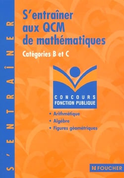 S'entrainer aux qcm de mathematiques categorie b et c