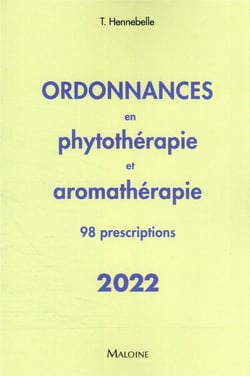 Ordonnances en phytothérapie et aromathérapie : 98 prescriptions (édition 2022)
