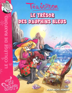 Les téa sisters - le collège de raxford t.23 - le trésor des dauphins bleus