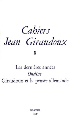 CAHIERS JEAN GIRAUDOUX Tome 8