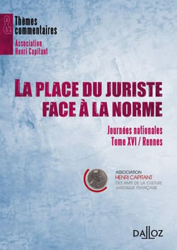 Journées nationales Tome 16 - la place du juriste dans la société (Rennes)
