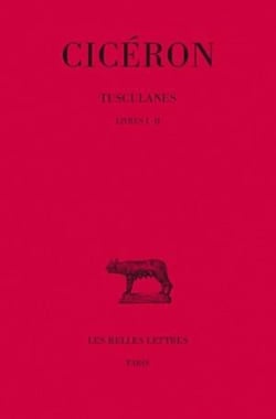 Tusculanes Tome 1 - livre I-II