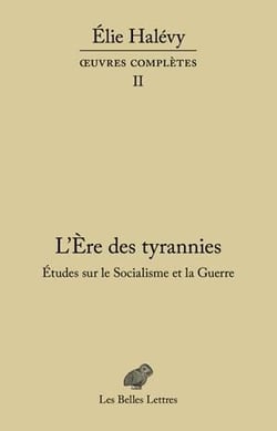 L'ère des tyrannies - études sur le socialisme et la guerre, oeuvres complètes, Tome 2