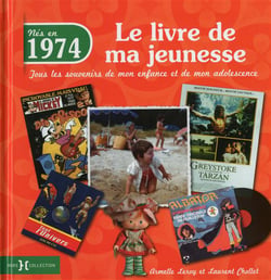 Le Livre De Ma Jeunesse : Nés En 1974