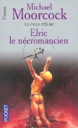 Le cycle d'Elric t.4 - Elric le nécromancien