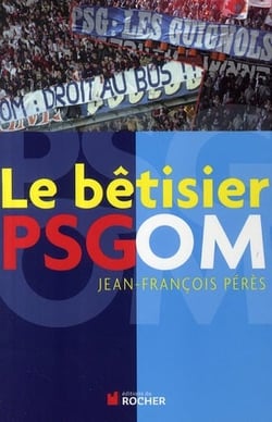 Le bêtisier PSG-OM