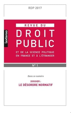 Revue du droit public n.2017/1 : le désordre normatif