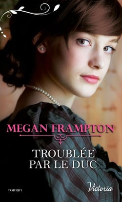 Si j'étais une duchesse Tome 4. - troublée par le duc
