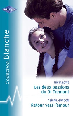 Les deux passions du Dr Tremont - retour vers l'amour