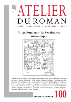 L'atelier du roman n.100 : Milan Kundera, la Renaissance romanesque