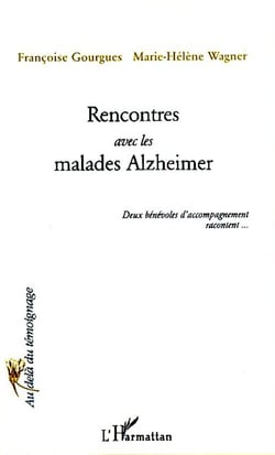 Rencontres avec les malades d'alzheïmer - deux bénévoles d'accompagnement racontent