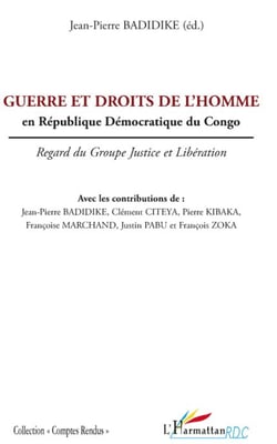 Guerre et droits de l'homme en république démocratique du Congo - regard du groupe justice et libération
