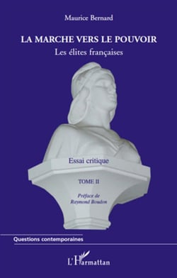 Les élites francaises Tome 2 - la marche vers le pouvoir