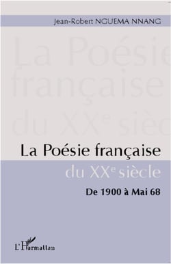 La poésie française du xx siècle - de 1900 à mai 68
