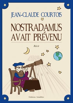 Nostradamus avait prévenu