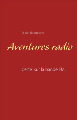 Aventures radio - liberté sur la bande fm