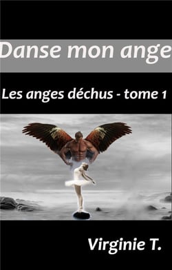 Les anges déchus Tome 1 - danse mon ange