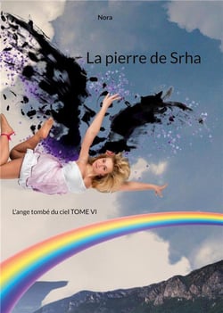 La pierre de srha - l'ange tombe du ciel tome vi