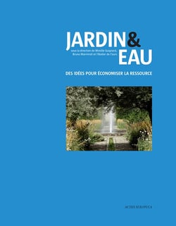 Jardin & eau - des idées pour économiser la ressource