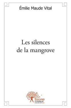 Les silences de la mangrove
