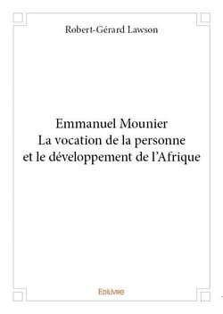 Emmanuel mounier - la vocation de la personne et le développement de l'afrique