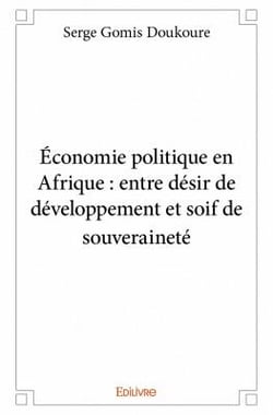 Économie politique en afrique : entre désir de développement et soif de souveraineté