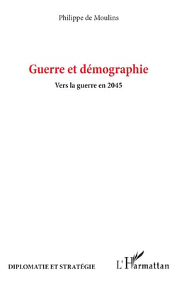 Guerre et démographie : Vers la guerre en 2045