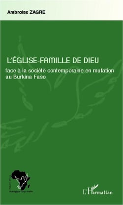 L'Eglise-famille de Dieu face à la société contemporaine en mutation au Burkina Faso
