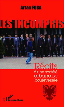 Les incompris - récits d'une société albanaise bouleversée