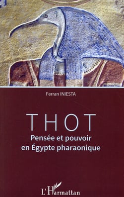 Thot - pensée et pouvoir en Egypte pharaonique