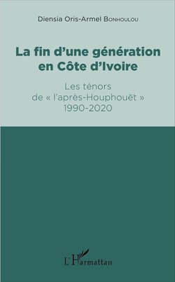La fin d'une génération en Côte d'Ivoire - les ténors de "l'après-Houphouët" 1990-2020