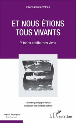 Et nous étions tous vivants : Y todos estabamos vivos