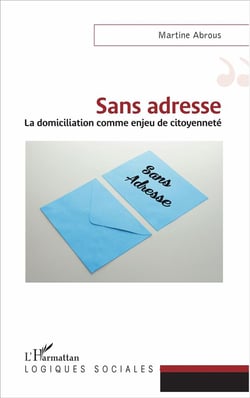 Sans adresse - la domiciliation comme enjeu de citoyenneté