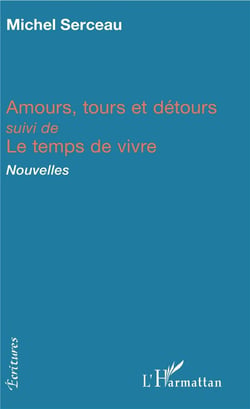 Amours, tours et détours - le temps de vivre