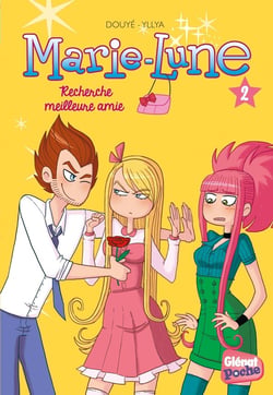 Marie-Lune Tome 2 : recherche meilleure amie