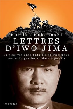 Lettres d'Iwo Jima - la plus violente bataille du Pacifique racontée par les soldats japonais
