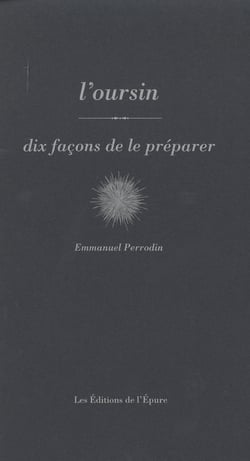 Dix façons de le préparer : l'oursin
