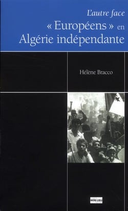 L'autre face - "européens" en algérie indépendante