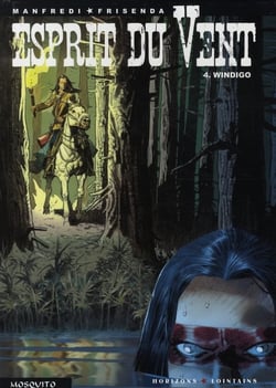 Esprit du vent Tome 4 - windigo