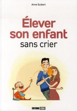 Élever son enfant sans crier