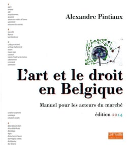 L'art et le droit en Belgique - manuel pour les acteurs du marché