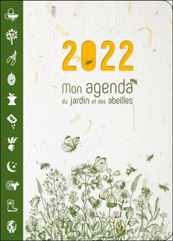 Mon agenda du jardin et des abeilles (édition 2022)