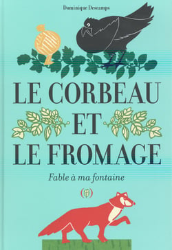 Le corbeau et le fromage - fable à ma fontaine