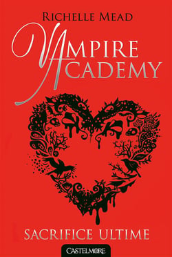 Vampire academy t.6 - sacrifice ultime