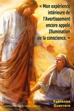 Mon expérience intérieure de l'Avertissement encore appelé Illumination de la conscience