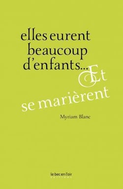 Elles eurent beaucoup d'enfants... et se marièrent