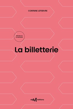 La billetterie : Commercialiser et promouvoir une offre culturelle