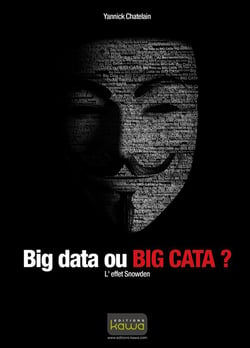 Big data ou big cata ? l'effet snowden